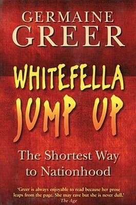 Whitefella Jump Up: The Shortest Way To Nationhood