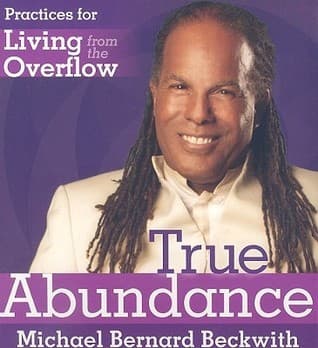 True Abundance: Practices for Living from the Overflow