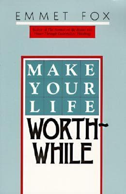 Make Your Life Worthwhile