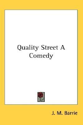 Quality Street: A Comedy