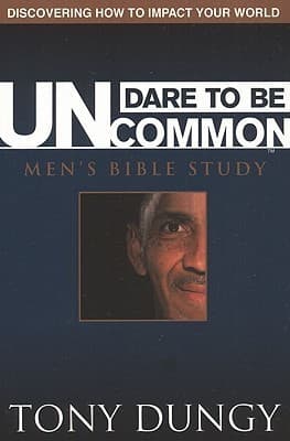 Dare to Be Uncommon: Men's Bible Study