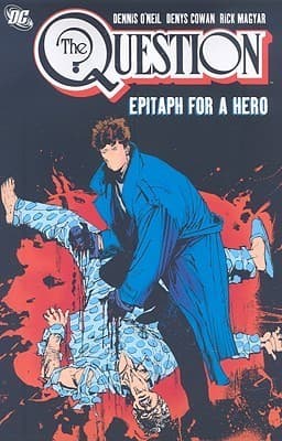 The Question, Vol. 3: Epitaph for a Hero