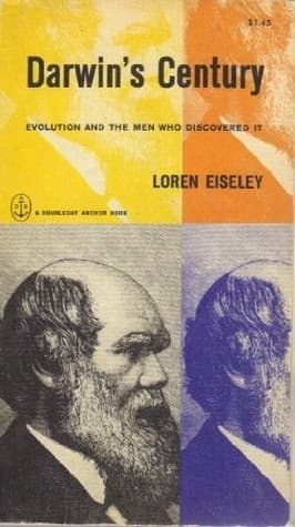Darwin's Century: Evolution and the Men Who Discovered It
