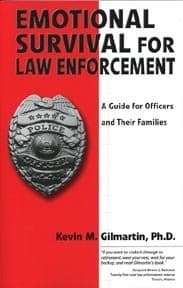 Emotional survival for law enforcement: A guide for officers and their families