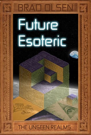 Future Esoteric: The Unseen Realms