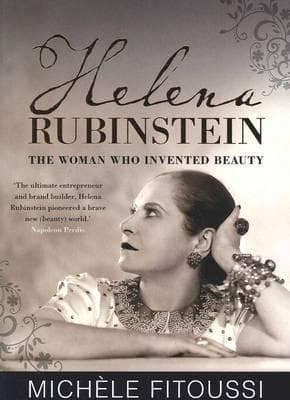 Helena Rubenstein: The Woman Who Invented Beauty