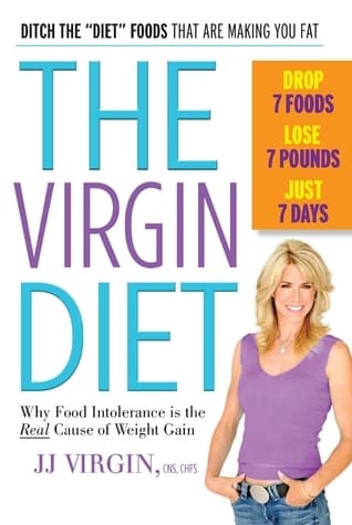 The Virgin Diet: Drop 7 Foods, Lose 7 Pounds, Just 7 Days