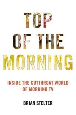 Top of the Morning: Inside the Cutthroat World of Morning TV