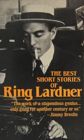 The Best Short Stories of Ring Lardner