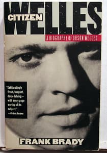 Citizen Welles: A Biography of Orson Welles