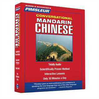 Pimsleur Chinese (Mandarin) Conversational Course - Level 1 Lessons 1-16 CD: Learn to Speak and Understand Mandarin Chinese with Pimsleur Language Programs
