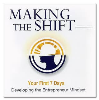 Making the Shift: Developing the Entrepreneur Mindset