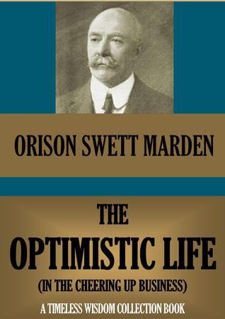 The Optimistic Life, or in the Cheering Up Business