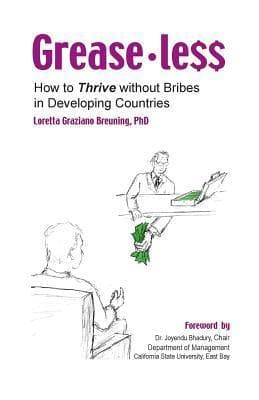 Greaseless: How to Thrive Without Bribes in Developing Countries