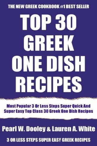 Most Popular 3 Or Less Steps Super Quick And Super Easy Top Class 30 Greek One Dish Recipes