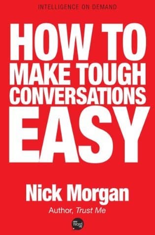 How To Make Tough Conversations Easy