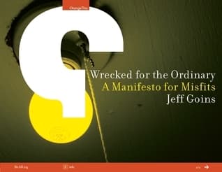 Wrecked for the Ordinary: A Manifesto for Misfits