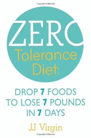 The Zero Tolerance Diet Drop 7 Foods to Lose 7 Pounds in 7 Days