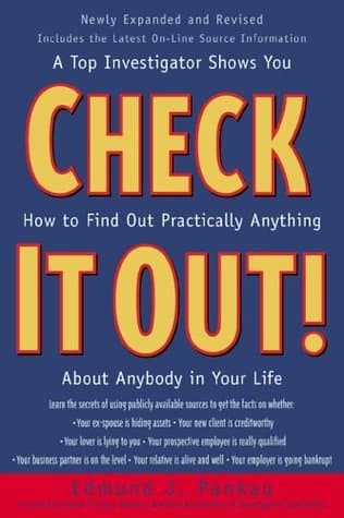 Check It Out! : A Top Investigator Shows You How to Find Out Practicallly Anything About Anybody in Your Life