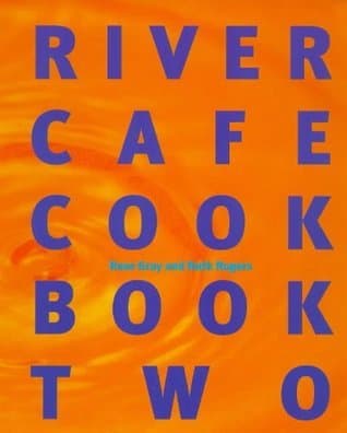 River Cafe Cook Book Two