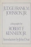 Judge Frank M. Johnson, Jr: A biography