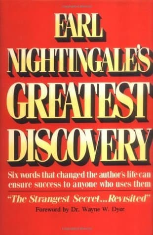 Earl Nightingale's Greatest Discovery: "The Strangest Secret...Revisited"