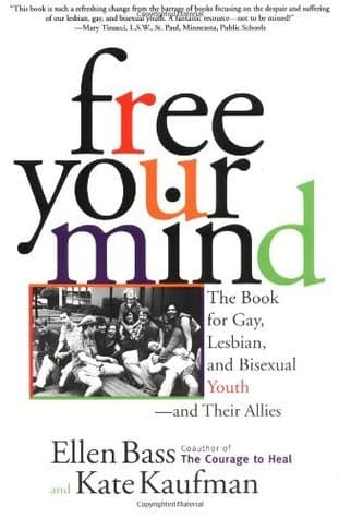 Free Your Mind: The Book for Gay, Lesbian, and Bisexual Youth and Their Allies