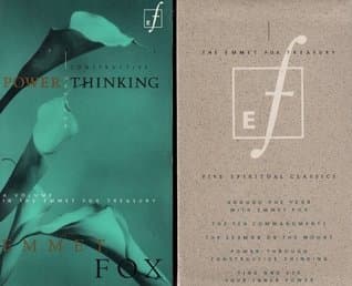 The Emmet Fox Treasury--Five Spiritual Classics: Around the Year With Emmet Fox, Find & Use Your Inner Power, The Ten Commandments, The Sermon on the Mount, Power Through Constructive Thinking