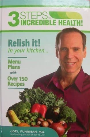 3 Steps to Incredible Health: Vol. 2 Relish it in your kitchen