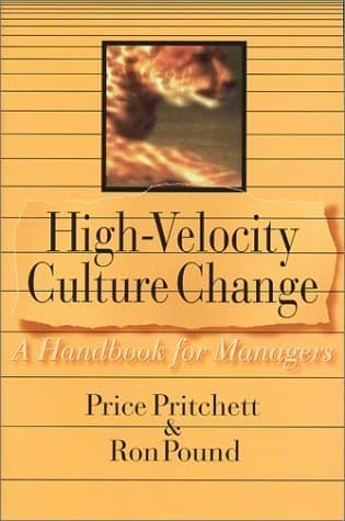 High Velocity Culture Change: A Handbook for Managers