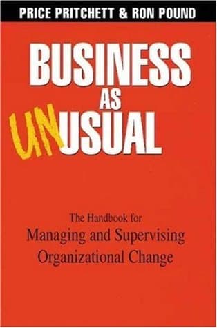 Business As Unusual: The Handbook for Leading and Managing Organizational Change