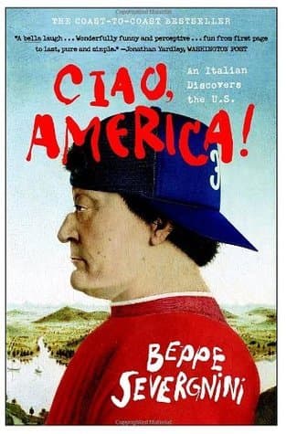 Ciao, America!: An Italian Discovers the U.S.