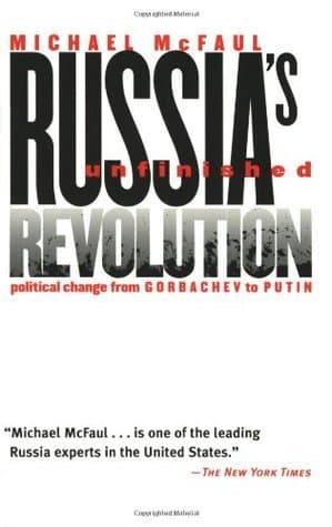 Russia's Unfinished Revolution: Political Change from Gorbachev to Putin