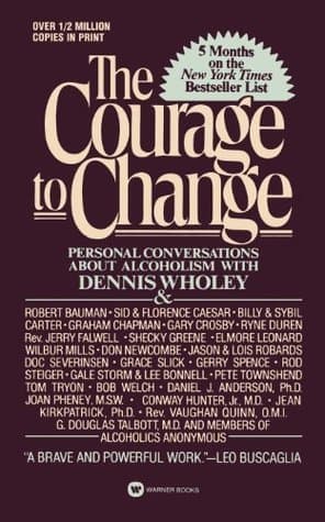 The Courage to Change: Personal Conversation About Alcoholism with Dennis Wholey