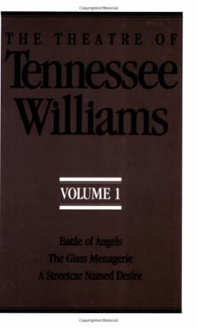 The Theatre of Tennessee Williams Volume 1: Battle of Angels, The Glass Menagerie, A Streetcar Named Desire