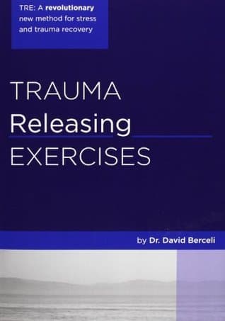 Trauma Releasing Exercises