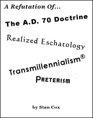 A Refutation of the A.D. 70 Doctrine