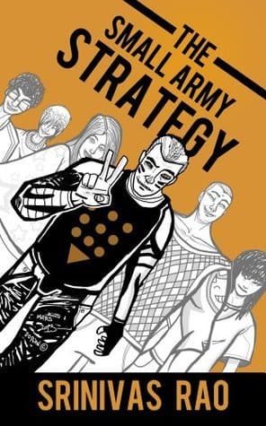 The Small Army Strategy: A Guide for Turning Fans and Followers into Fanatics and Friends for Life