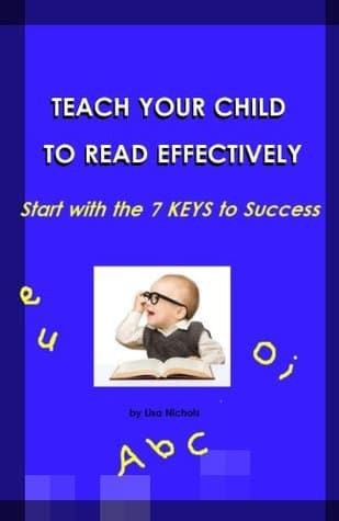 Teach Your Child To Read Effectively - Start with the 7 KEYS to Success