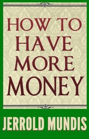 How to Have More Money