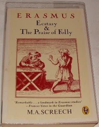 Erasmus: Ecstasy & the Praise of Folly