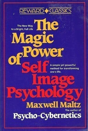 The Magic Power of Self-Image Psychology