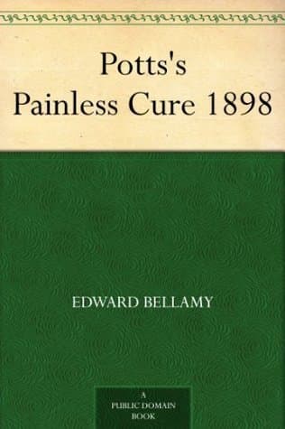 Potts's Painless Cure 1898