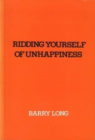 Ridding Yourself of Unhappiness