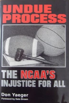 Undue Process: The NCAA's Injustice for All