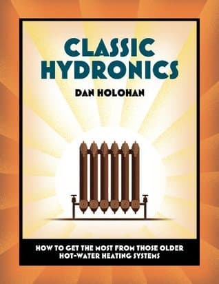 Classic Hydronics: How To Get The Most From Those Older Hot-Water Heating Systems