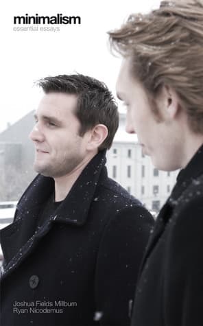 Minimalism: Essential Essays