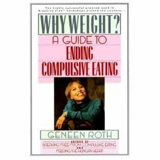 Why Weight? A Workbook for Ending Compulsive Eating