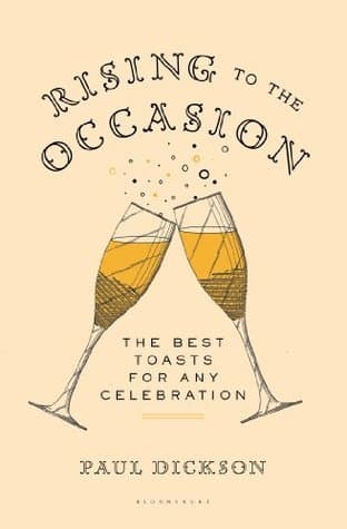 Rising to the Occasion: The Best Toasts for Any Celebration