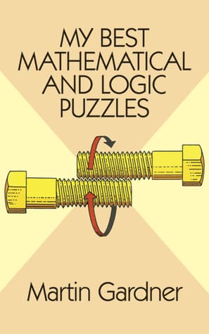 My Best Mathematical and Logic Puzzles (Dover Recreational Math)